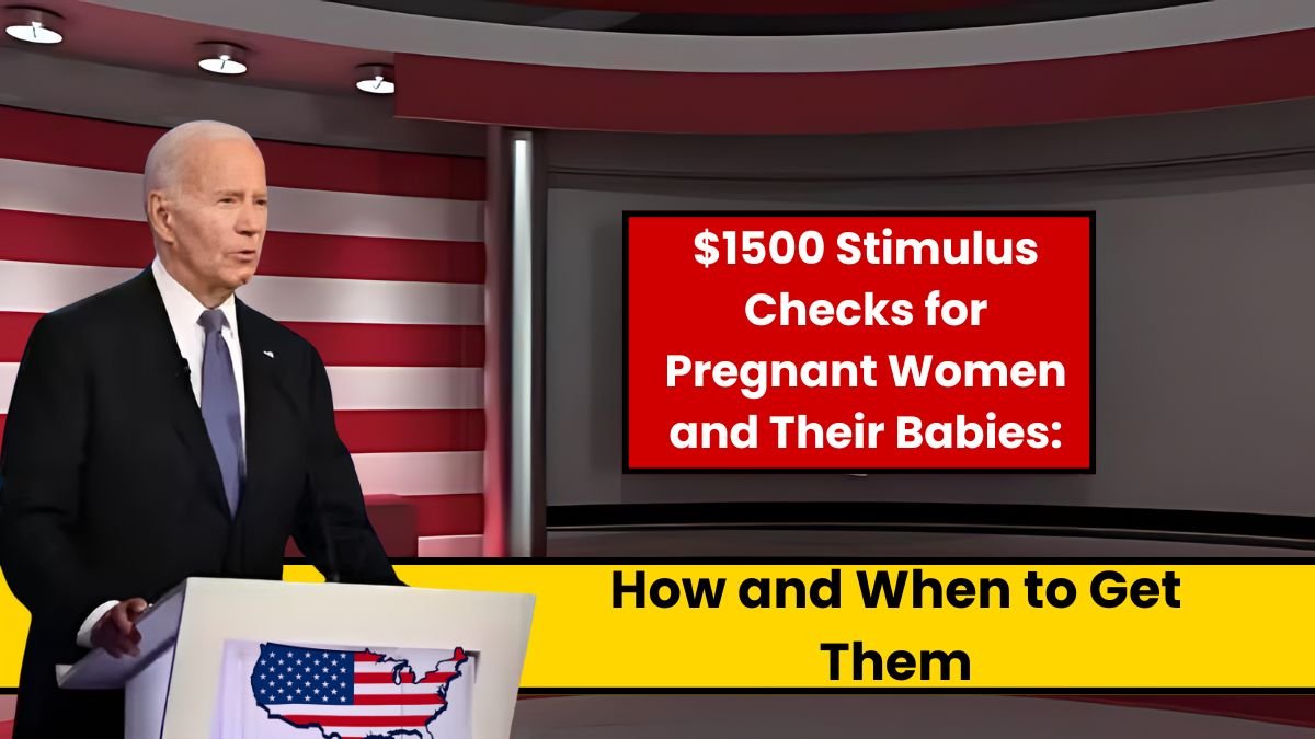 $1500 Stimulus Checks for Pregnant Women and Their Babies: How and When to Get Them