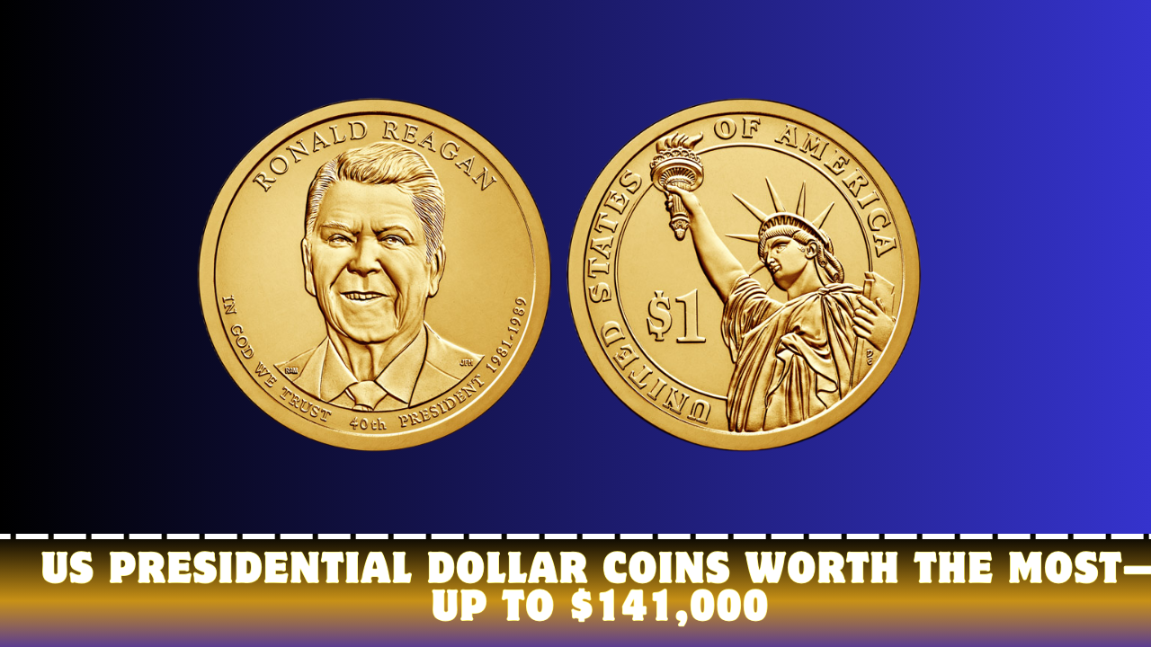 US Presidential Dollar Coins Worth the Most—Up to $141,000